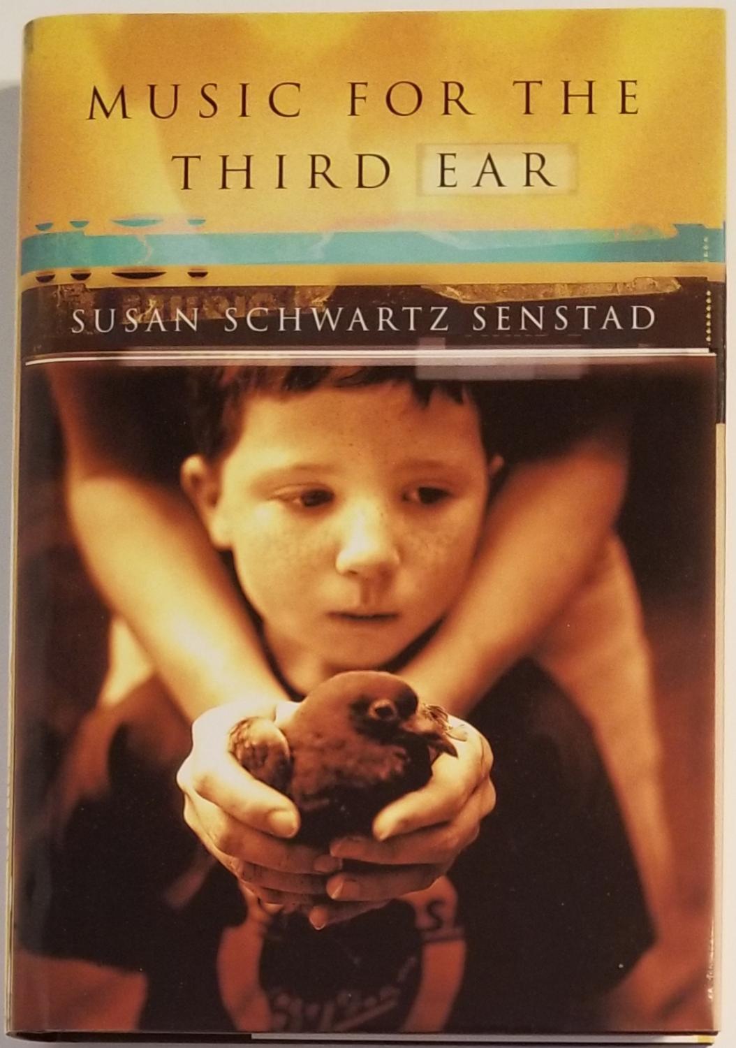 MUSIC FOR THE THIRD EAR A Novel - Senstad, Susan Schwartz