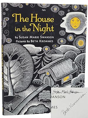 THE HOUSE IN THE NIGHT. Pictures by Beth Krommes. [SIGNED BY BOTH] A Story