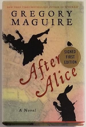 AFTER ALICE A Novel