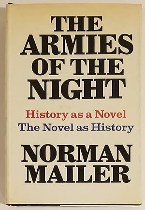 THE ARMIES OF THE NIGHT History as a Novel, The Novel as History