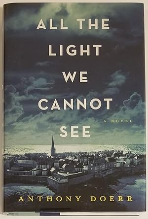 ALL THE LIGHT WE CANNOT SEE A Novel