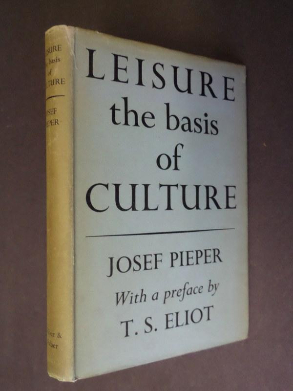 leisure the basis of culture leisure the basis of culture