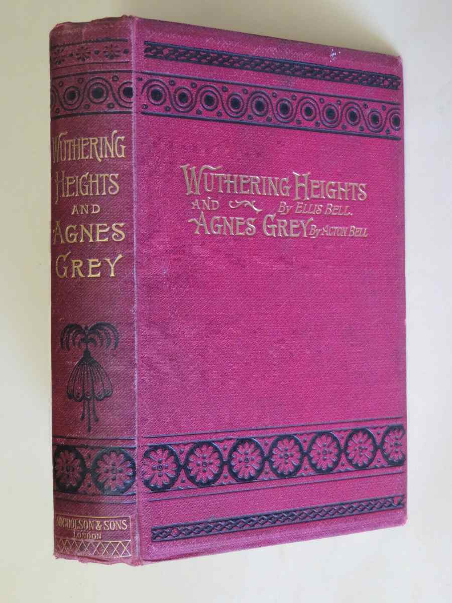 Wuthering Heights Agnes Grey With A Biographical Notice By Currer Bell By Ellis Acton Bell Good Hb Berwyn Books