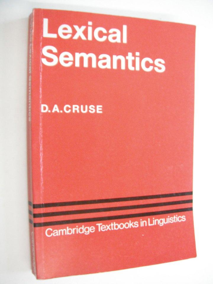 Lexical Semantics (Cambridge Textbooks in Linguistics)