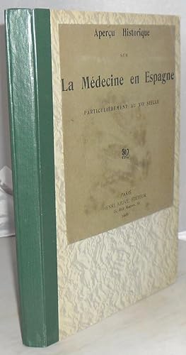 Apercu Historique Sur La Medecine En Espagne, Particulierement Au XVI Siecle