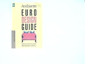 Ambiente, Euro-Design-Guide : ein Führer durch die Designszene von A-Z. Georg C. Bertsch ; Matthi...