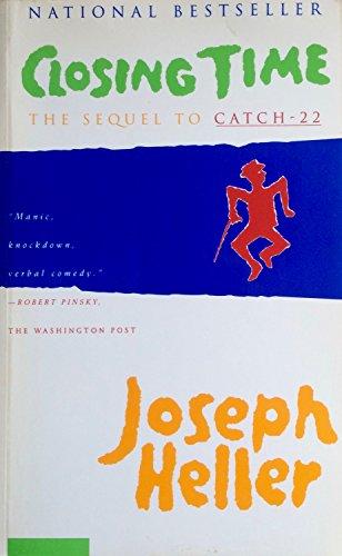 Closing Time: The Sequel to Catch-22, Heller, Joseph Closing Time: The Sequel to Catch-22, Heller, Joseph