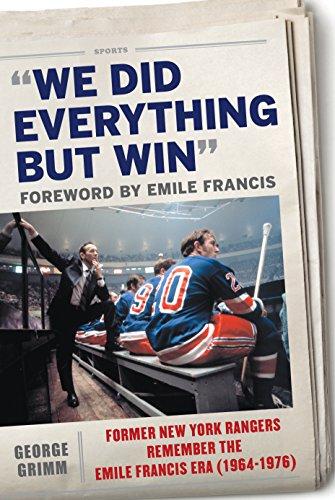 We Did Everything But Win Former New York Rangers Remember the Emile
Francis Era 19641976 Epub-Ebook