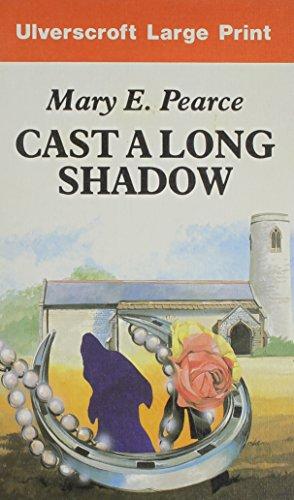 Cast A Long Shadow (U) - Pearce, Mary E.