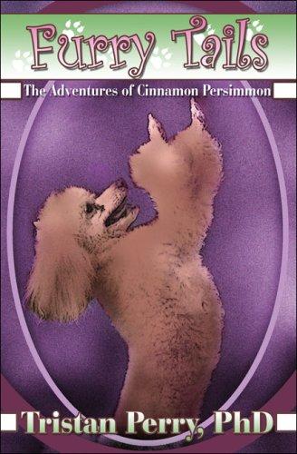 Furry Tails: The Adventures of Cinnamon Persimmon - Perry, Tristan