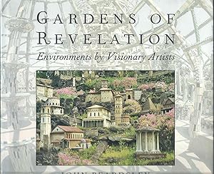 Gardens of Revelation: Environments by Visionary Artists