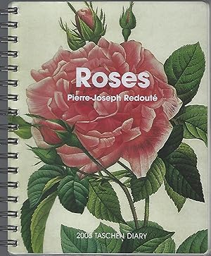 Roses: Pierre-Joesph Redoute 2006 Diary