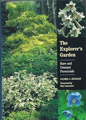 The Explorer's Garden: Rare and Unusual Perennials