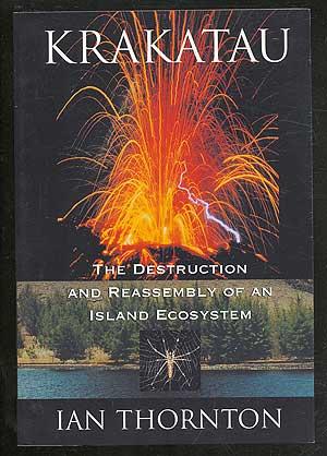 Krakatau: The Destruction and Reassembly of an Island Ecosystem