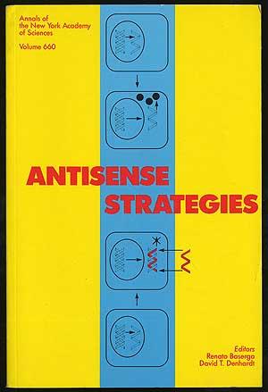 ANTISENSE STRATEGIES - BASERGA, RENATO AND DAVID T. DENHARDT edited by