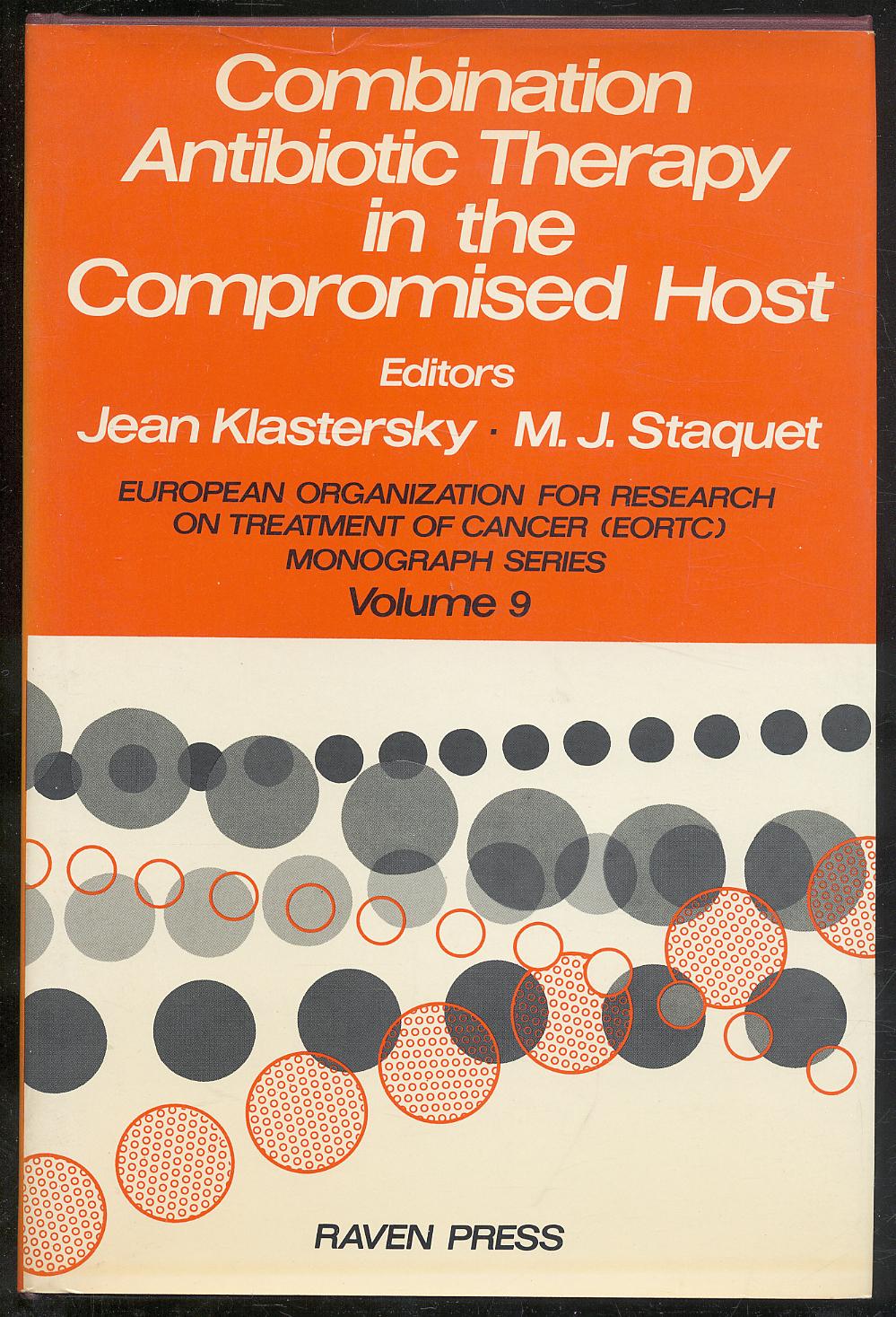 COMBINATION ANTIBIOTIC THERAPY IN THE COMPROMISED HOST - KLASTERSKY, JEAN AND M. J. STAQUET