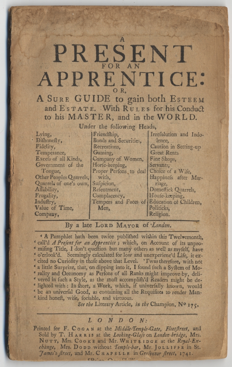 A Present for an Apprentice: or, A Sure Guide to gain both Esteem and Estate. With Rules for his Conduct to his Master, and in the World. By a Late Lord Mayor of London - BERNARD, Sir John