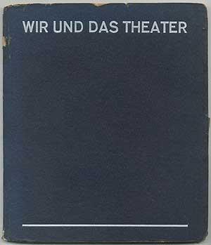 Wir und das Theater. Ein Schauspielerbilderbuch - FIRNER, Walter