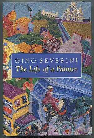 The Life of a Painter - SEVERINI, Gino