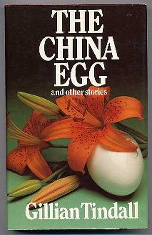 The China Egg and other stories - TINDALL, Gillian