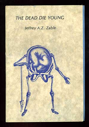 The Dead Die Young - ZABLE, Jeffrey A. Z.