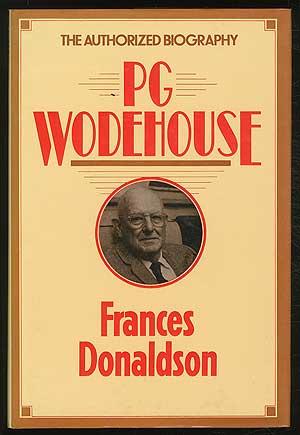 P.G. Wodehouse: A Biography - DONALDSON, Frances