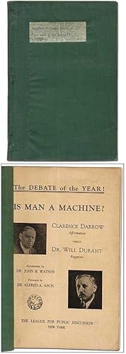 Debate: Is Man a Machine? Clarence Darrow, Affirmative. Dr. Will Durant, Negative