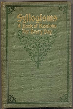 Syllogisms: A Book of Reasons for Every Day