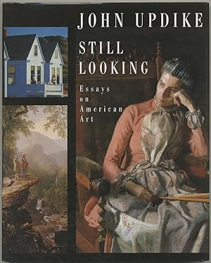 Still Looking: Essays on American Art