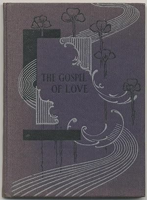 The Gospel of Love; or A Please for the Love-Life