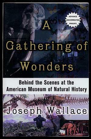 A Gathering of Wonders: Behind the Scenes at the American Museum of Natural History