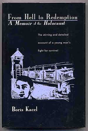 From Hell to Redemption: A Memoir of the Holocaust