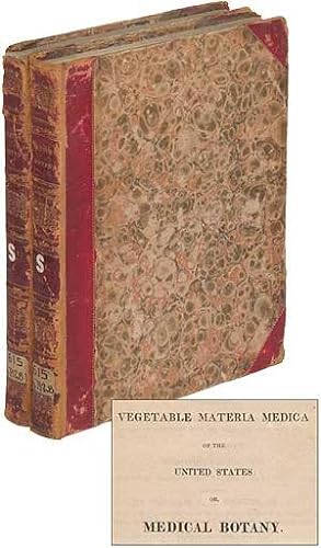 Vegetable Materia Medica of the United States; or, Medical Botany