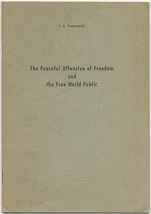 The Peaceful Offensive of Freedom and the Free World Public