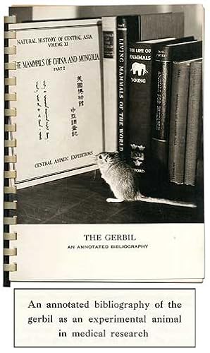 The Gerbil: An Annotated Bibliography of the Gerbil as an Experimental Animal in Medical Research