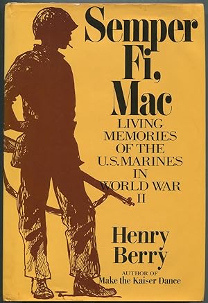 Semper Fi, Mac: Living Memories of the U.S. Marines in World War II
