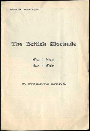 The British Blockade. What It Means. How It Works. Reprinted from "Pearson's Magazine."