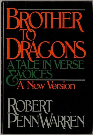 Brother to Dragons: A Tale in Verse and Voices. A New Version