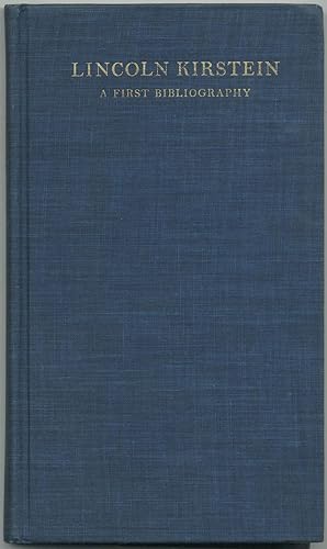 Lincoln Kirstein: The Published Writings 1922 - 1977. A First Bibliography