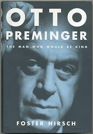 Otto Preminger: The Man Who Would be King