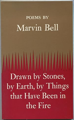 Drawn by Stones, by Earth, by Things that Have Been in the Fire