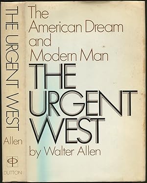 The Urgent West: The American Dream and Modern Man