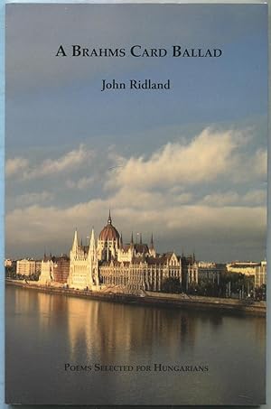 A Brahms Card Ballad: Poems Selected for Hungarians