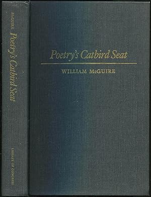 Poetry's Catbird Seat: The Consultantship in Poetry in the English Language at the Library of Con...