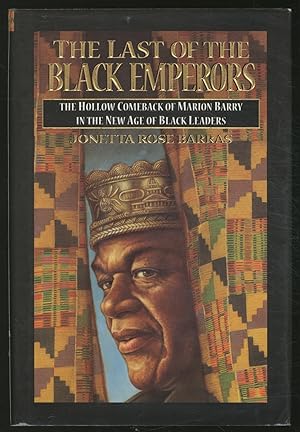 The Last of the Black Emperors: The Hollow Comeback of Marion Barry in the New Age of Black Leaders