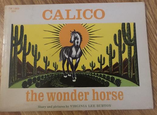 Calico the wonder Horse - Virginia Lee burton