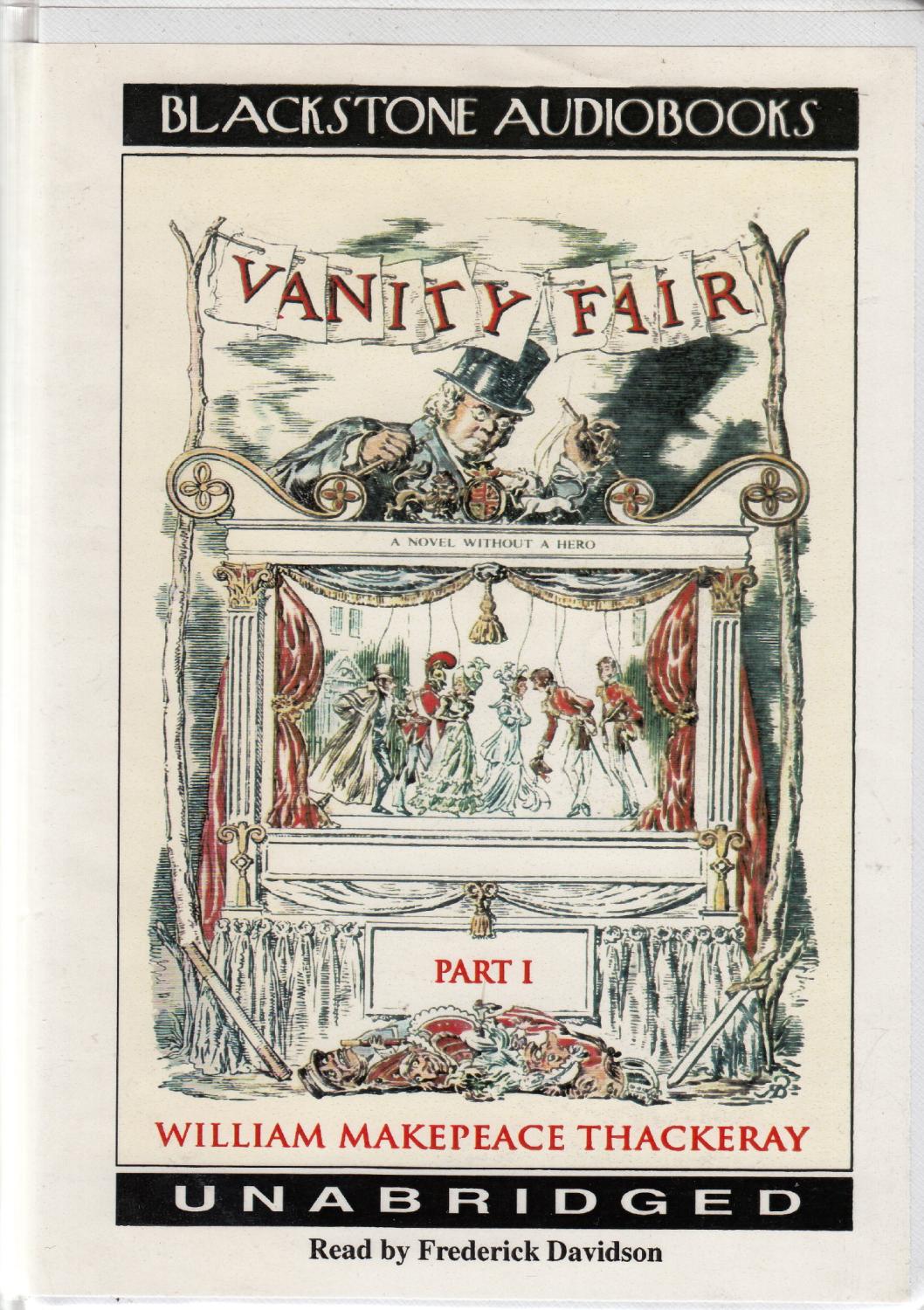 Vanity Fair, Part 1 and Part 2 (UNABRIDGED Audio) - Thackeray, William Makepeace (read by Frederick Davidson)