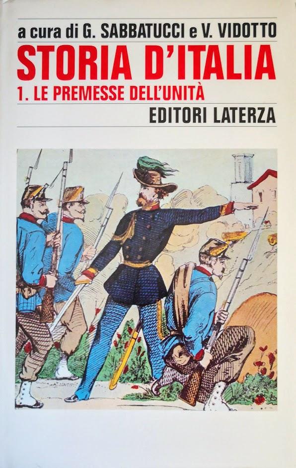 STORIA D'ITALIA 1 LE PREMESSE DELL'UNITà - Giovanni Sabbatucci, Vittorio Vidotto