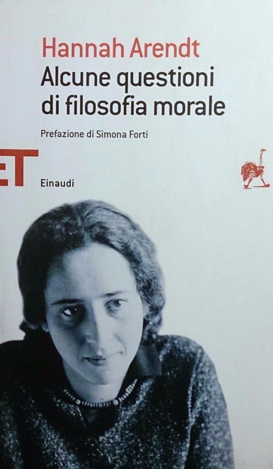 ALCUNE QUESTIONI DI FILOSOFIA MORALE - HANNAH ARENDT