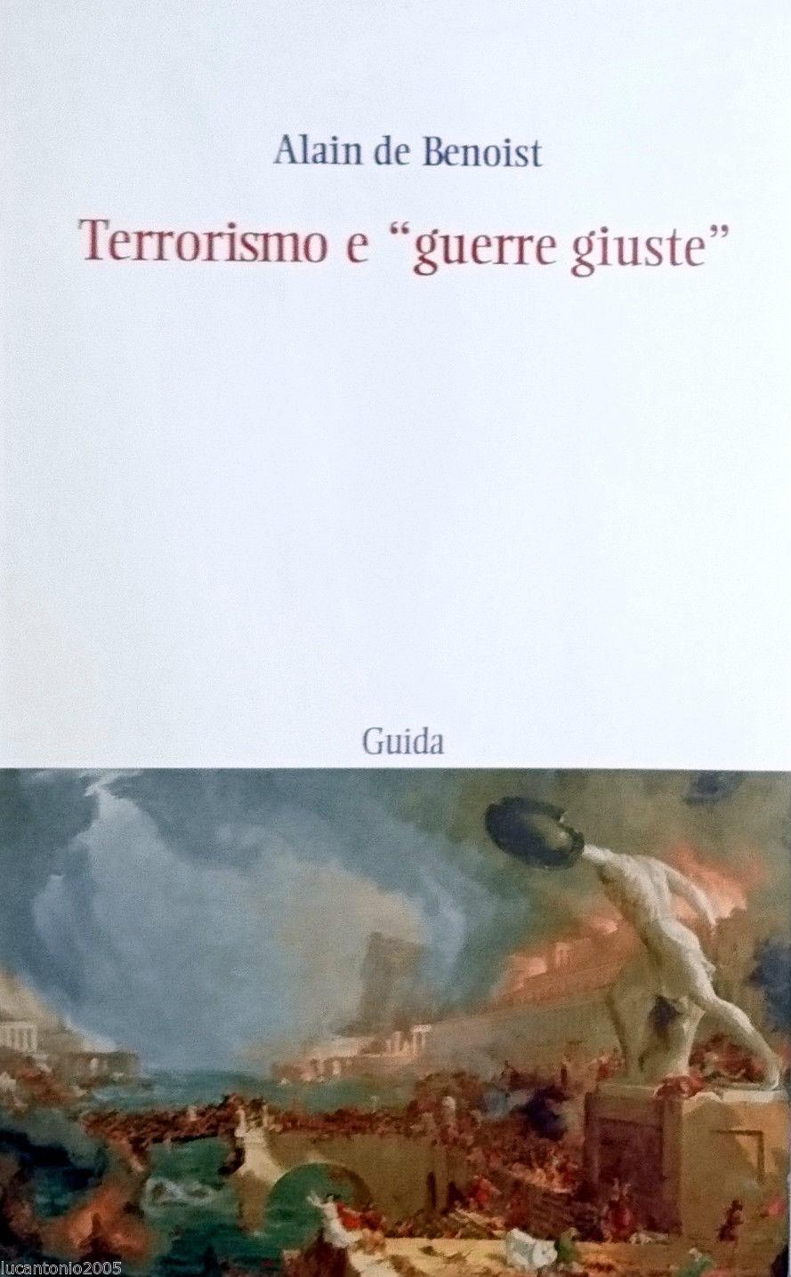 TERRORISMO E GUERRE GIUSTE SULL'ATTUALITÀ DI CARL SCHMITT - ALAIN DE BENOIST